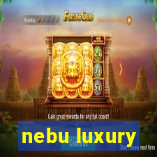 nebu luxury